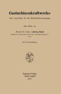 Gasturbinenkraftwerke di Ludwig Musil edito da Springer Vienna