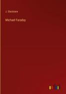 Michael Faraday di J. Gladstone edito da Outlook Verlag
