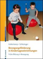 Bewegungsförderung in Kindertageseinrichtungen di Stefanie Kuhlenkamp, Gisela Schlesinger edito da Reinhardt Ernst