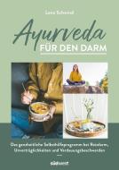 Ayurveda für den Darm di Lena Schwind edito da Suedwest Verlag