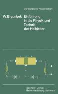 Einführung in die Physik und Technik der Halbleiter di W. Braunbek edito da Springer Berlin Heidelberg