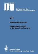 Werkzeugverschleiß in der Massivumformung di M. Weiergräber edito da Springer Berlin Heidelberg