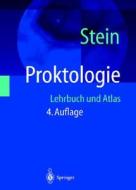 Proktologie: Lehrbuch Und Atlas di E. Stein, Ernst Stein edito da Springer