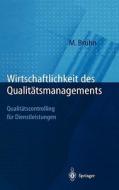 Wirtschaftlichkeit des Qualitätsmanagements di Manfred Bruhn edito da Springer Berlin Heidelberg