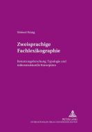 Zweisprachige Fachlexikographie di Weiwei Wang edito da Lang, Peter GmbH
