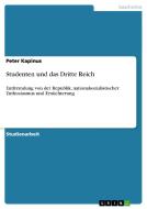 Studenten Und Das Dritte Reich di Peter Kapinus edito da Grin Publishing