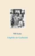 Eckpfeiler der Gesellschaft di W. B. Kroker edito da Books on Demand