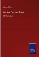 American Pomology: Apples di John A. Warder edito da Salzwasser-Verlag GmbH