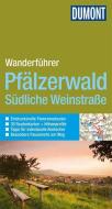 DuMont Wanderführer Pfälzerwald, Südliche Weinstraße di Andreas Stieglitz edito da Dumont Reise Vlg GmbH + C