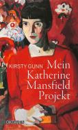 Mein Katherine Mansfield Projekt di Kirsty Gunn edito da Freies Geistesleben GmbH
