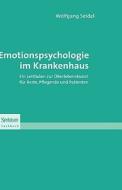 Emotionspsychologie Im Krankenhaus di Wolfgang Seidel edito da Spektrum Akademischer Verlag