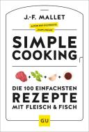 Simple Cooking di Jean-Francois Mallet edito da Graefe und Unzer Verlag