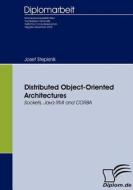 Distributed Object-Oriented Architectures di Josef Stepisnik edito da Diplomica Verlag