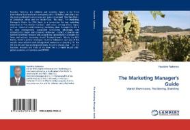 The Marketing Manager's Guide di Faustino Taderera edito da LAP Lambert Acad. Publ.