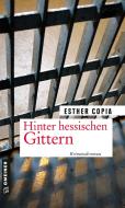 Hinter hessischen Gittern di Esther Copia edito da Gmeiner Verlag