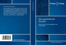 Das apostolische Symbol di Ferdinand Kattenbusch edito da Fromm Verlag