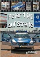 Peter 14/2 Auf Streife di Matthias R He edito da Books On Demand