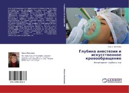 Glubina Anestezii I Iskusstvennoe Krovoobrashchenie di Panteeva Ol'ga edito da Lap Lambert Academic Publishing