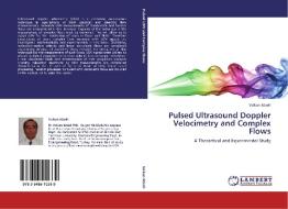 Pulsed Ultrasound Doppler Velocimetry and Complex Flows di Volkan Köseli edito da LAP Lambert Academic Publishing