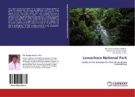 Lawachara National Park di Md. Mizanur Rahman (Pinu), Mohammad Zashim Uddin, Md. Kamrul Arefin edito da LAP Lambert Academic Publishing