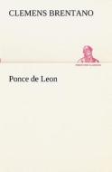 Ponce de Leon di Clemens Brentano edito da Tredition Classics