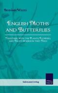 English Moths and Butterflies di Benjamin Wilkes edito da TP Verone Publishing