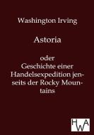 Astoria di Washington Irving edito da TP Verone Publishing