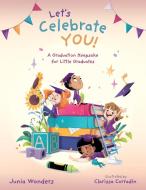 Let's Celebrate You! di Junia Wonders edito da Gmuer Verlag
