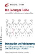 Immigration und Arbeitsmarkt di Johann Fuchs, Alexander Kubis, Lutz Schneider edito da Edition Aumann