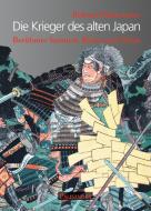 Die Krieger des alten Japan di Roland Habersetzer edito da Palisander Verlag