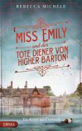 Miss Emily und der tote Diener von Higher Barton di Rebecca Michéle edito da Dryas Verlag