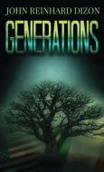 Generations di John Reinhard Dizon edito da Next Chapter