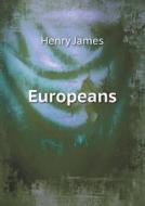 Europeans di Henry James edito da Book On Demand Ltd.