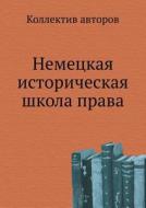 Nemetskaya Istoricheskaya Shkola Prava di Kollektiv Avtorov edito da Book On Demand Ltd.