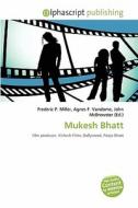 Mukesh Bhatt edito da Alphascript Publishing