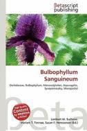 Bulbophyllum Sanguineum edito da Betascript Publishing