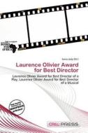 Laurence Olivier Award For Best Director edito da Cred Press