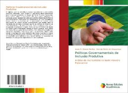 Políticas Governamentais de Inclusão Produtiva di Lucas M. Gomes Martins, Marcela Ribeiro de Albuquerque edito da Novas Edições Acadêmicas