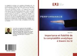 Importance et fiabilité de la comptabilité analytique à travers les SI di Yusuf Misir edito da Editions universitaires europeennes EUE
