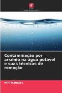 Contaminação por arsénio na água potável e suas técnicas de remoção di Mini Namdeo edito da Edições Nosso Conhecimento