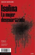 Isolina: La mujer descuartizada edito da Altamarea Ediciones 