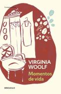 Momentos De Vida di Virginia Woolf edito da Clearway Logistics Knv