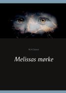 Melissas mørke di M. A Clausen edito da Books on Demand
