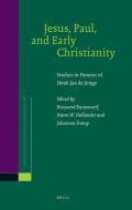 Jesus, Paul, and Early Christianity: Studies in Honour of Henk Jan de Jonge edito da BRILL ACADEMIC PUB