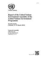 Report Of The United Nations Environment Assembly Of The United Nations Environment Programme di United Nations Department for General Assembly and Conference Management edito da United Nations