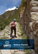Walking Tourism di World Tourism Organization (Unwto) edito da World Tourism Organization