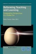 Reforming Teaching and Learning: Comparative Perspectives in a Global Era edito da SENSE PUBL