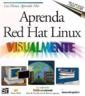 Aprenda Red Hat Linux Visualmente = Teach Yourself Linux Visually di Ruth Maran edito da DESTEL-BERGEN