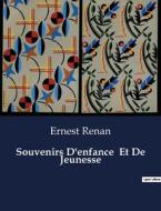 Souvenirs D'enfance Et De Jeunesse di Ernest Renan edito da Culturea