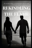 Rekindling The Flame di Sean Hughes edito da Independently Published